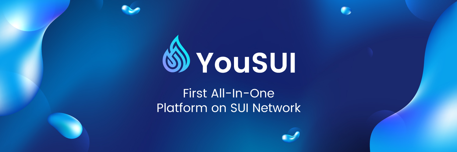 Sui链上的一体化平台YouSUI是什么? Sui链上的一体化平台YouSUI是什么?